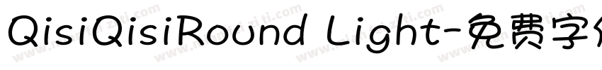 QisiQisiRound Light字体转换
